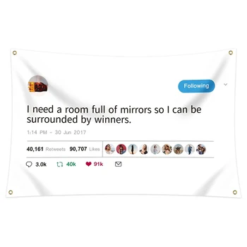 KanyeWest Rapçi Komik Aynalar Tweet Bayrağı-Kazananlarla Çevrili Olabilmem için Aynalarla Dolu Bir Odaya İhtiyacım Var 3x5 Fit / 90x150cm