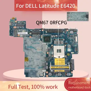 CN-0RFCPG 0RFCPG Laptop anakart DELL Latitude E6420 Anakart LA-6591P QM67
